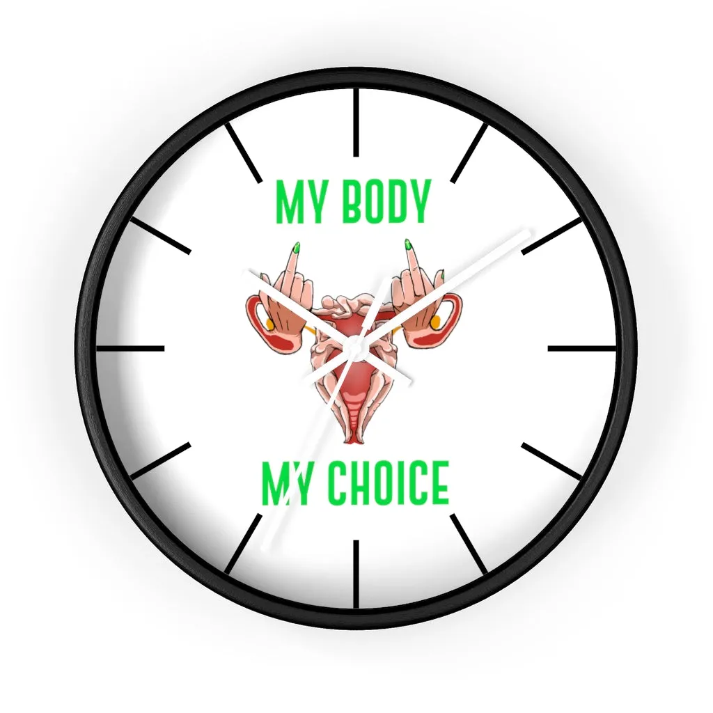 Affirmation Feminist pro choice Wall clock -  Her Body Her Choice