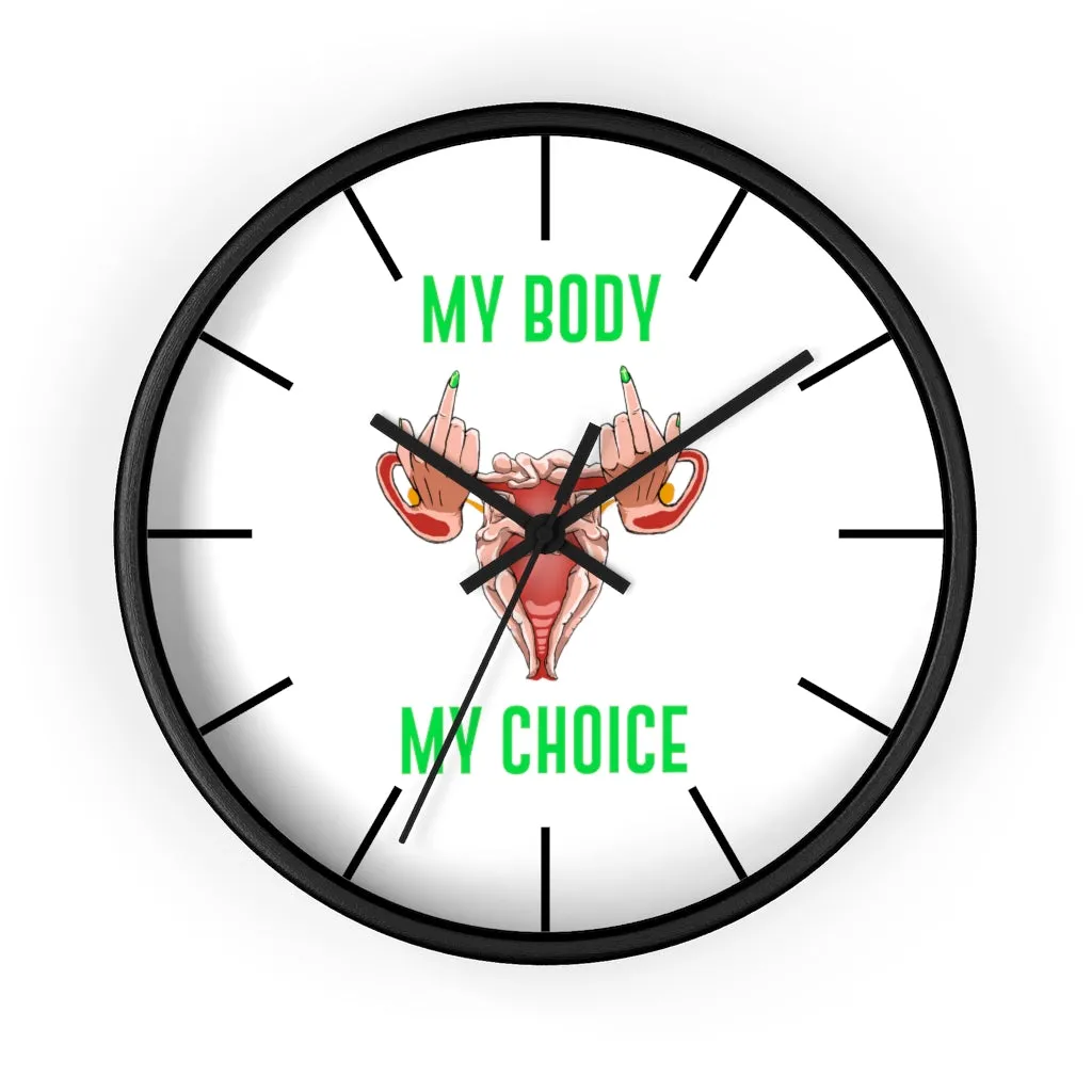 Affirmation Feminist pro choice Wall clock -  Her Body Her Choice